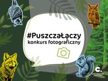 Konkurs fotograficzny #PuszczaŁączy